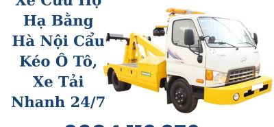Xe Cứu Hộ Hạ Bằng Hà Nội 24/7 – Cẩu Kéo Ô Tô, Xe Tải Tận Nơi