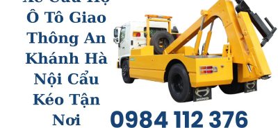 Xe Cứu Hộ Ô Tô An Khánh Hà Nội 24/7 – Cẩu Kéo Tận Nơi