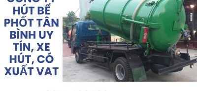 Hút Bể Phốt Tân Bình 24/7 Giá Tốt, Xe Chuyên Dụng, Có VAT
