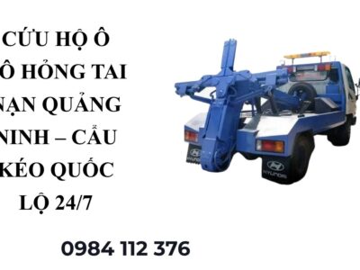 Cứu Hộ Ô Tô Quảng Ninh 24/7 – Cẩu Kéo Xe Tai Nạn Về Gara