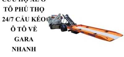 Cứu Hộ Xe Ô Tô Phú Thọ 247 Cẩu Kéo Ô Tô Về Gara Nhanh (1)