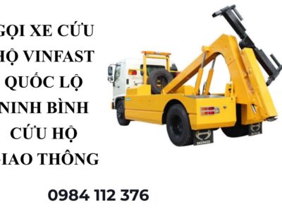 Gọi Xe Cứu Hộ VinFast Ninh Bình – Cẩu Kéo Ô Tô 24/7