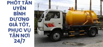 Dịch Vụ Hút Bể Phốt Tân Uyên Bình Dương 24/7, Giá Tốt, Xe Chuyên Dụng