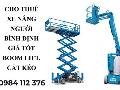 Cho Thuê Xe Nâng Người Bình Định Giá Tốt – Boom Lift, Cắt Kéo