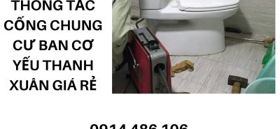 Thông Tắc Cống Chung Cư Ban Cơ Yếu Thanh Xuân Giá Rẻ