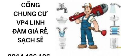Thông Tắc Cống Chung Cư VP4 Linh Đàm Giá Rẻ, Sạch Sẽ, Tận Nơi